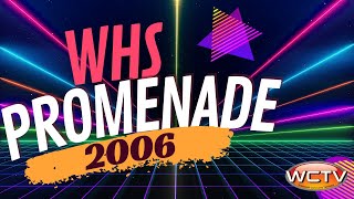WHS Promenade: 2006