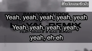LOYAL - Partynextdoor ft. Drake & Bad Bunny (Letra/Lyrics) Remix