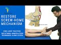 KNEE JOINT ROTATIONAL MANIPULATION TECHNIQUES : RESTORE SCREW-HOME MECHANISM (A LONG LEVER METHOD).