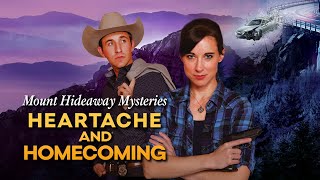 Mount Hideaway Mysteries: Heartache and Homecoming (2022) | Trailer | Stacey Bradshaw