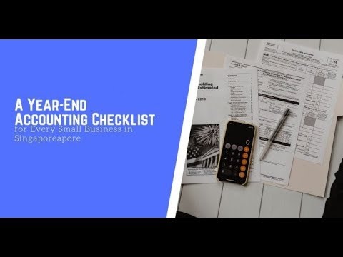 A Year-End Accounting Checklist for Every Small Business in Singapore