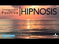 Comenzar el dia en POSITIVO con autohipnosis | Hipnosis Online