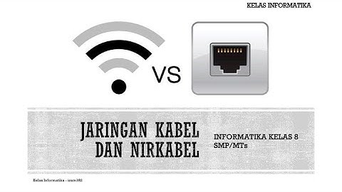Mengenal Jaringan Kabel Dan Nirkabel / Wireless - Informatika Kelas 8 SMP/MTs