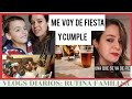 ME VOY DE FIESTA CON AMIGAS, CUMPLEAÑOS y NO PARO. VLOGS DIARIOS.