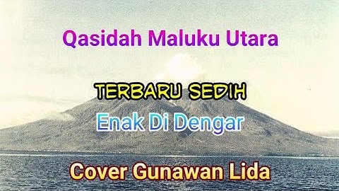 Qasidah Maluku Utara Terbaru Sedih Enak di dengar,Cover Gunawan Lida 2020