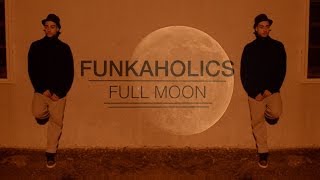 Funkaholics - Full Moon