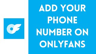 How to Add Phone Number to OnlyFans