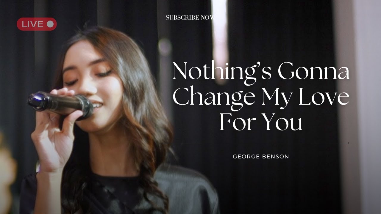 Nothing's Gonna Change My Love For You -  George Benson Live Cover | Good People Music