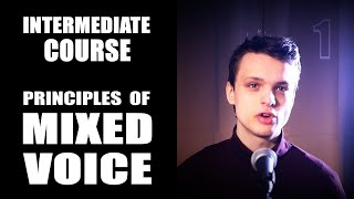 Principles of Mixed Voice — Intermediate Singing Course episode 1