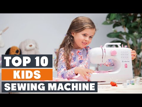 Best Sewing Machine for Kids - Top Reviews for Children in 2019