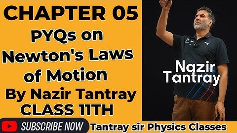 Chapter 05 LEC 11:  PYQs on Newton