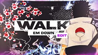 「Walk ‘em down」🔥「Flow edit/AMV」- project file