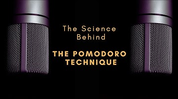 The Science Behind the Pomodoro Technique | Why 25 Minutes Boosts Focus