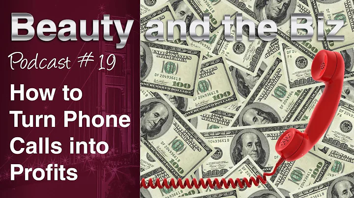 Ep.19: How to Turn Phone Calls into Profits