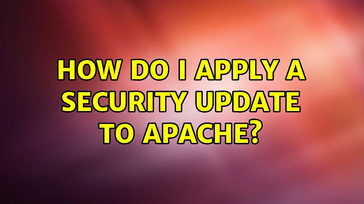 Ubuntu: How do I apply a security update to apache?