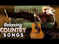 Best classic relaxing country songs collection  greatest old country music hits of all time