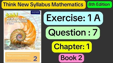 Exercise 1A, Question 7 (d2), New Syllabus Mathematics 8th Edition, book 2 new