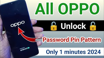 2024 OPPO A3S, A5S, A5, A9 Password Unlock Without Pc (100% Working Code) Hard Reset Pattern Unlock