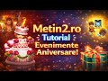 Tutorial evenimente Aniversare 2026 (Metin2Ro) by @radukku7011 