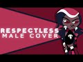 Respectless [MALE COVER] | Hazbin Hotel