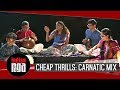 Cheap thrills  carnatic mix