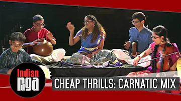 Cheap Thrills : Carnatic Mix