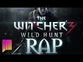 The witcher 3 wild hunt rap song tribute defmatch monster or man