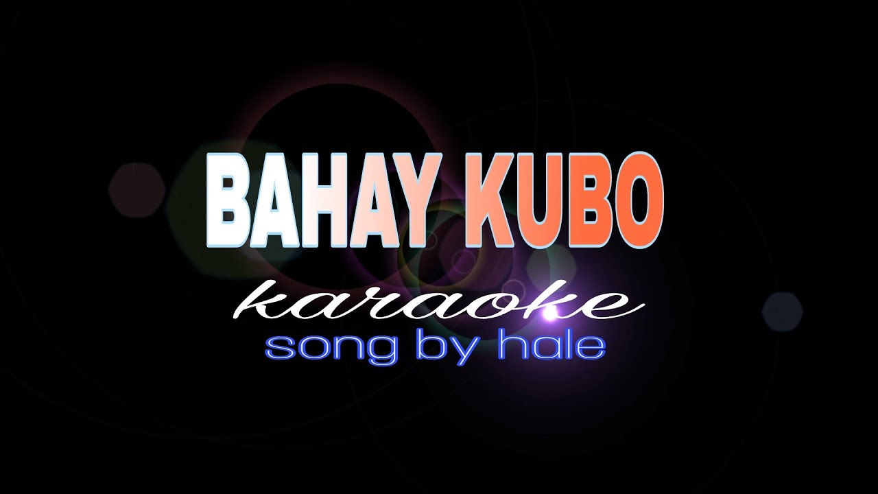 BAHAY KUBO hale karaoke