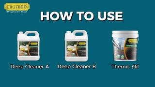 PROTEGO | HOW TO USE DEEP CLEANER A - DEEP CLEANER B - THERMO OIL