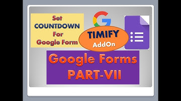 How to use Timify in google form to set an online assessment || Timer || Google Form Part VII