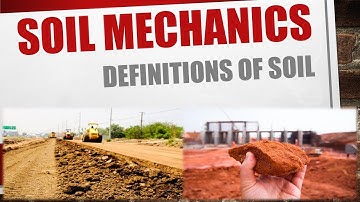LEC-1 SOIL MECHANICS | DEFINITION OF SOIL