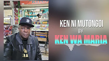 Ken ni Mutongoi by Ken wa Maria (OFFICIAL AUDIO)