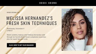 Melissa Hernandez's Fresh Skin Techniques | Skincare Routines | Bobbi Brown Cosmetics