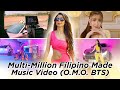 MULTI-MILLION FILIPINO MADE MUSIC VIDEO (O.M.O. BTS)