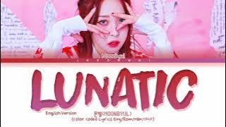 Moonbyul ( 문별 ) LUNATIC (English Version) 1HOUR / 1시간 / 1時間耐久 Lyrics (Color Coded Lyrics)
