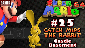 Super Mario 64 - Episode 25 - Catch MIPS The Rabbit