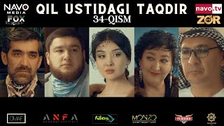 Qil ustidagi taqdir (milliy serial) 34-qism | Қил устидаги тақдир (миллий сериал)