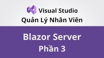 Blazor Server - Phần 3 - Quản Lý Nhân Viên - Coding With Thịnh