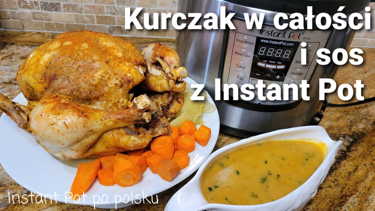 Kurczak w całości i sos z Instant Pot, Air fryer lid / Whole chicken and gravy and Instant Pot