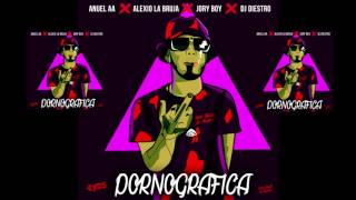 PORNOGRAFICA - ANUEL AA ✖ JORY BOY ✖ ALEXIO LA BRUJA (PROD. BY DJ DIESTRO)