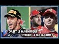 GASLY LE MAGNIFIQUE + FERRARI : A QUI LA FAUTE ? Les Pistonnés F1 17