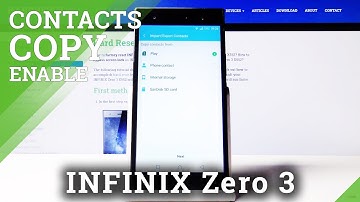 How to Copy Contacts in INFINIX Zero 3 – Import & Export Contacts
