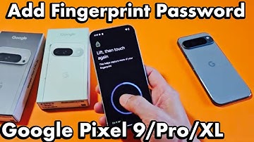 Pixel 9/Pro/XL: How to Add Fingerprint Unlock Password