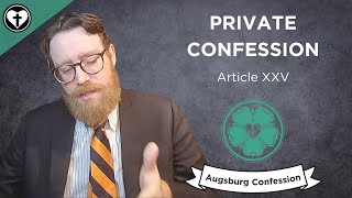 Private Confession (AC Article XXV)