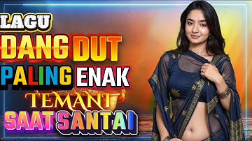 DJ DANGDUT ENAK NEMANI SAAT SANTAI DJ TERBARU 2025 FULL BASS REMIX