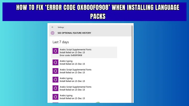 How to Fix ‘Error Code 0x800f0908’ When Installing Language Packs