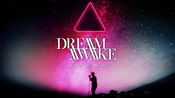 Dream Awake - Prism (OFFICIAL MUSIC VIDEO)