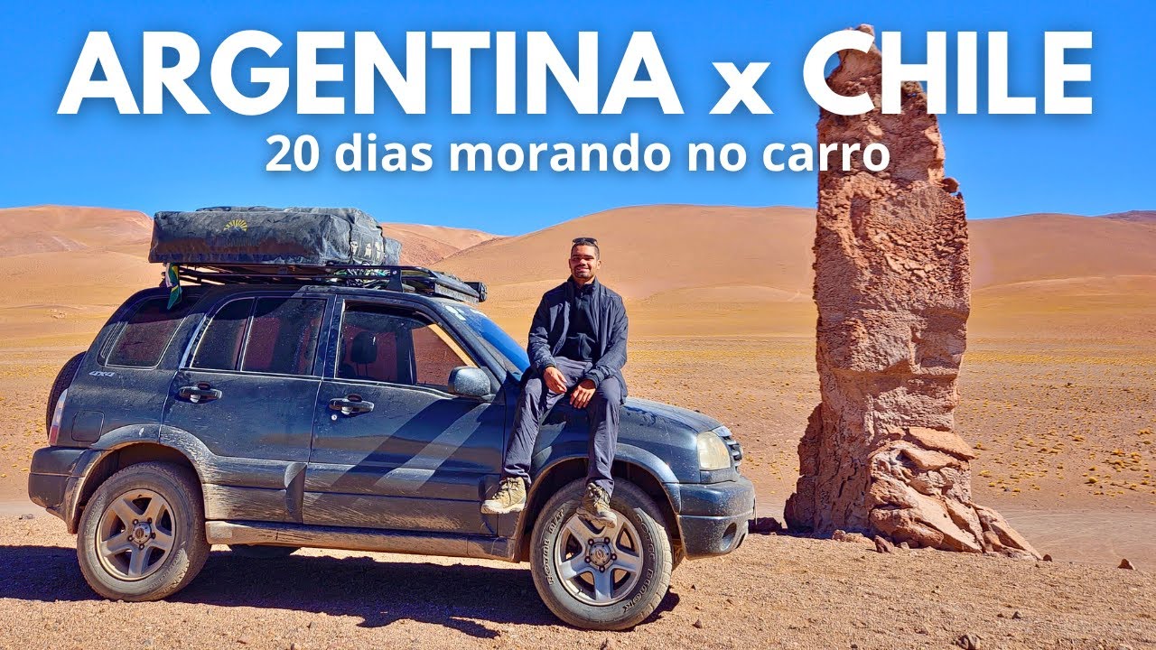 VIAGEM SOLO MORANDO NO CARRO 20 DIAS RJ x ARGENTINA x CHILE | Completo -  DESERTO DO ATACAMA