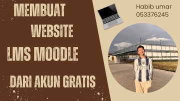 TUGAS 2 CARA MEMBUAT WEBSITE LMS MOODLE DARI AKUN GRATIS!!