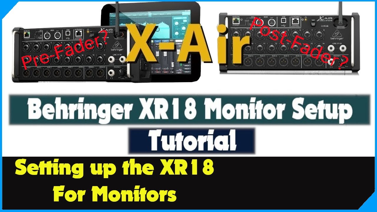Behringer XR18 Monitor Setup Tutorial. X-Air Series. Midas MR18 - YouTube